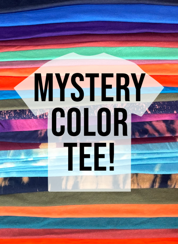 Mystery Color Tee